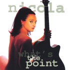 Nicola - What's The Point