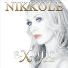 Nikkole - Exotic (Maxi-Single)