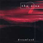 Nine - Dreamland