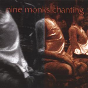 Nine Monks Chanting