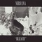 Nirvana - Bleach: 20Th Anniversary Deluxe Edition