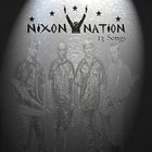 Nixon Nation - 13 Songs