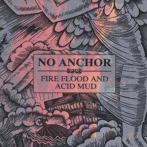 Fire Flood And Acid Mud
