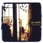 No North - The Good House