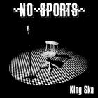 No Sports - King Ska + Stay Rude, Stay Rebel 20 Years Jubilee Edition
