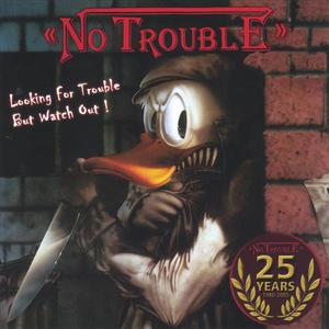 Looking For Trouble But Watch Out!