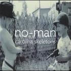 No-Man - Carolina Skeletons