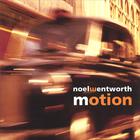 Noel Wentworth - Motion