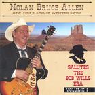 Nolan Bruce Allen - New York's King Of Western Swing Salutes The Bob Wills Era Volume I