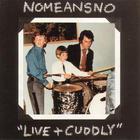Nomeansno - Live + Cuddly