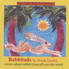 Norah Dooley - Rabbitails - tales of trickster rabbits from all over