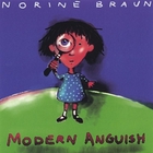 Norine Braun - Modern Anguish