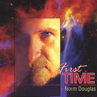 Norm Douglas - First Time