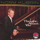 Norm Kubrin - I Thought About You