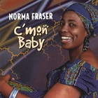 NORMA FRASER - C'Mon Baby