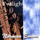 Norman Evans - Twilight...Remastered