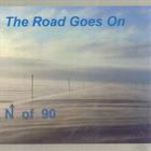 North of 90 - The Road Goes On