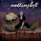 Nothing Left - Rebuilding Existence (EP)