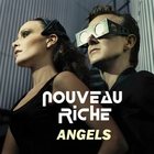 Nouveau Riche - Angels