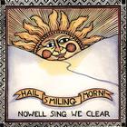 Nowell Sing We Clear - Hail Smiling Morn