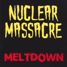 Nuclear Massacre - MELTDOWN
