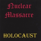 Nuclear Massacre - Holocaust