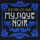 NYCSmoke - Musique Noir