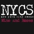NYCSmoke - Wine and Roses