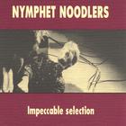 Nymphet Noodlers - Impeccable selection