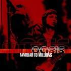 Oasis - Familiar To Millions CD1
