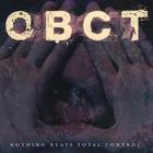 OBCT - Nothing Beats Total Control