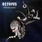 Octopus - Protest This Journey