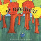 Of Montreal - The Bird Who Continues To Eat The Rabbit's Flower (EP)