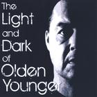 Olden Younger - The Light and Dark of Olden Younger