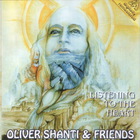 Oliver Shanti - Listening To The Heart