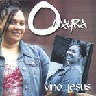 Omayra Rodriguez - Vino Jesus