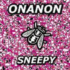 Onanon - Sneepy