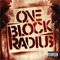 One Block Radius - One Block Radius