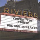 One Foot In Heaven - Live @ The Riv