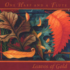 One Harp and a Flute - Leaves of Gold
