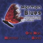 One Man Mormon Blues Band - Mormon Blues