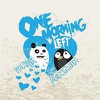 One Morning Left - Panda Heart Penguin (EP)