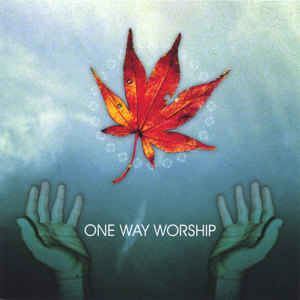 One Way Worship (self titled)
