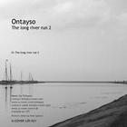 Ontayso - The Long River Run 2
