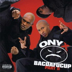 Onyx - Bacdafucup. Part II