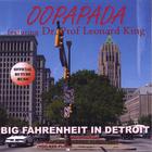 Oopapada featuring Dr. Prof. Leonard King - Big Fahrenheit In Detroit (double CD)