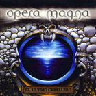 Opera Magna - El Ultimo Caballero