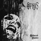 Ophis - Withered Shades