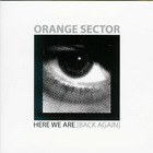 Orange Sector - Here We Are (Back Again)