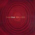 Orbital - Work 1989 - 2002
